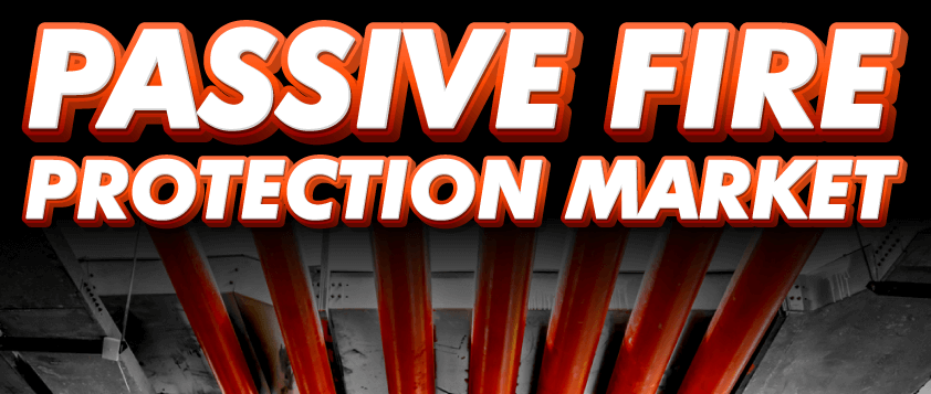 Passive Fire Protection Market