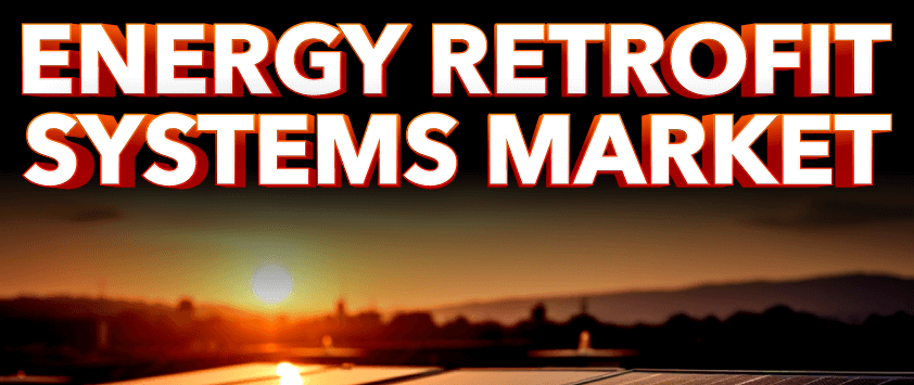 Energy Retrofit Systems Market