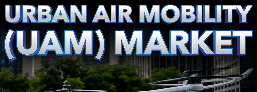 アーバンエアモビリティ（UAM）市場