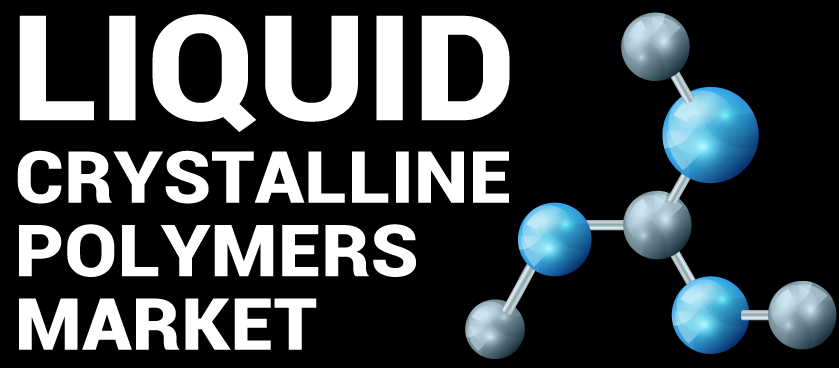 Liquid Crystalline Polymers Market