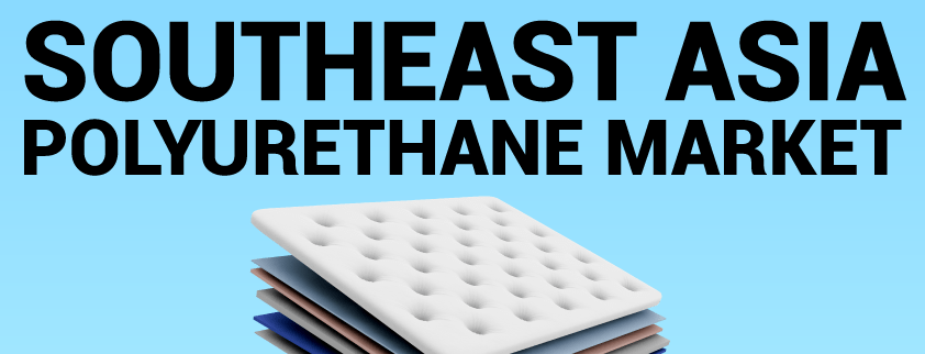Southeast Asia Polyurethane Market