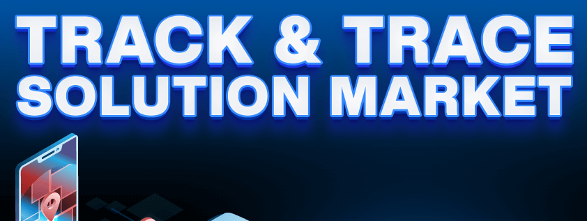 Track and Trace Solutions Market