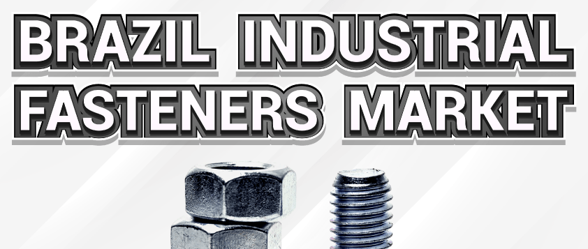 Brazil Industrial Fasteners Market