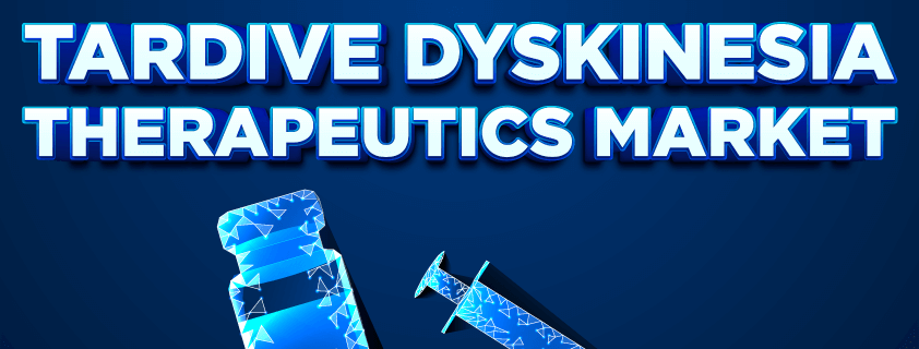 Tardive Dyskinesia Therapeutics Market