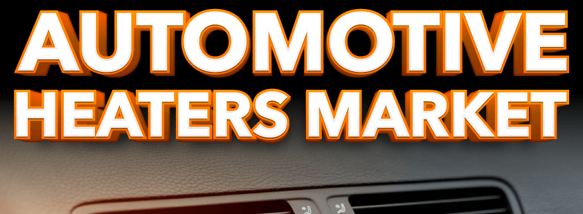 Automotive Heaters Market