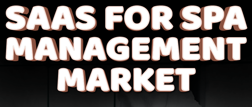 SaaS for Spa Management Market