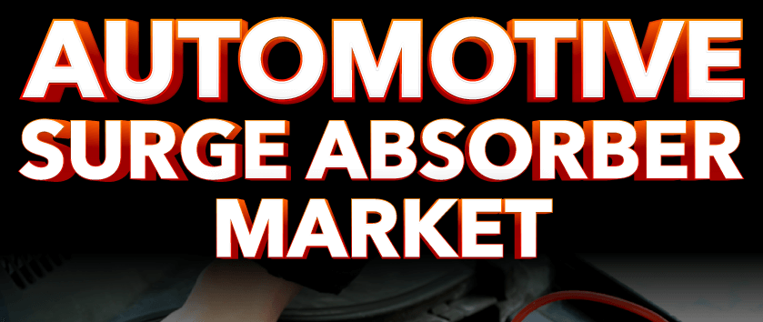 Automotive Surge Absorber Market