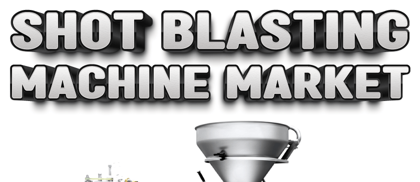 ショットブラストマシン市場