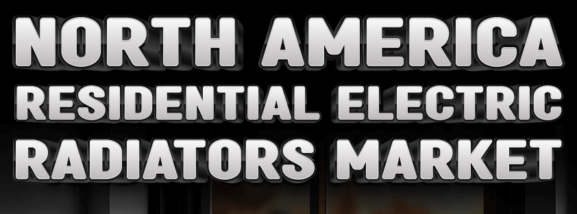 北米の住宅用電動ラジエーター市場