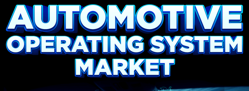 Automotive Operating System Market