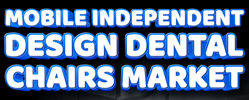 モバイル独立したデザイン歯科椅子市場