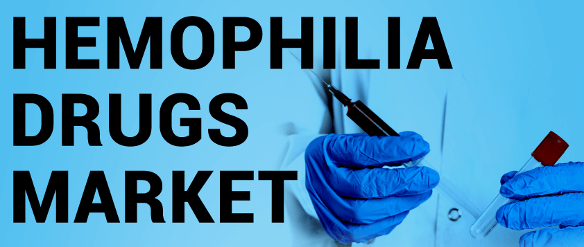 Hemophilia Drugs Market