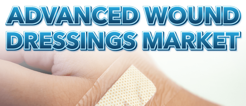 Advanced Wound Dressings Market