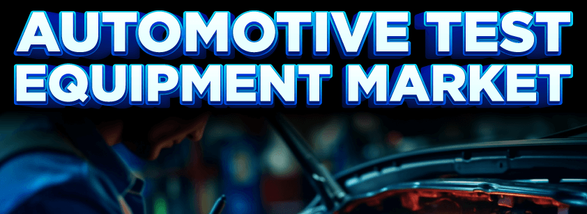 Automotive Test Equipment  Market