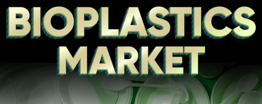 Bioplastics Market