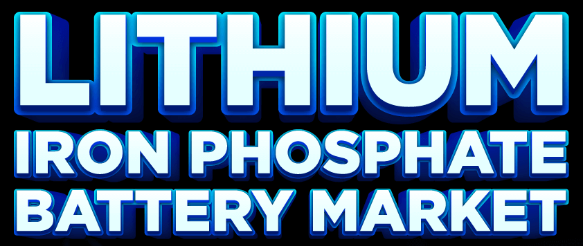 Lithium-Ion (Li-Ion) Phosphate Batteries Market