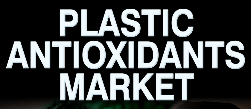 Plastic Antioxidants Market