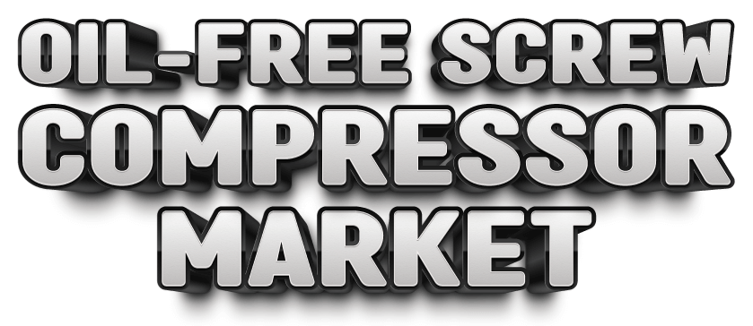 Oil-Free Screw Compressors Market