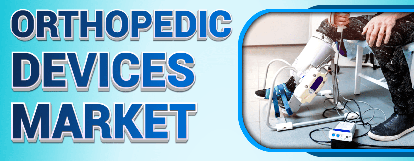 Orthopedic Devices Market