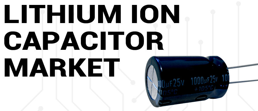 Lithium- ion Capacitor market