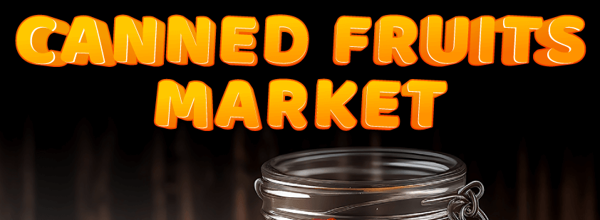 Canned Fruits Market 