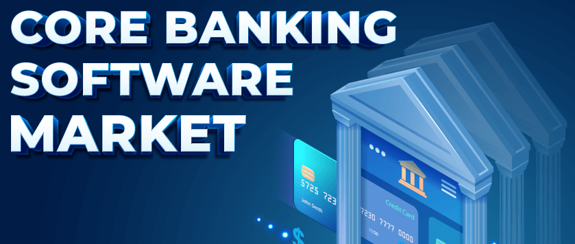 Core Banking Software Market
