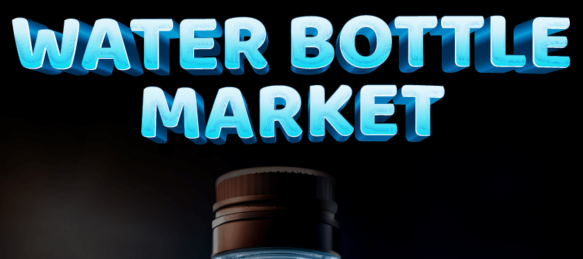 Water Bottle Market