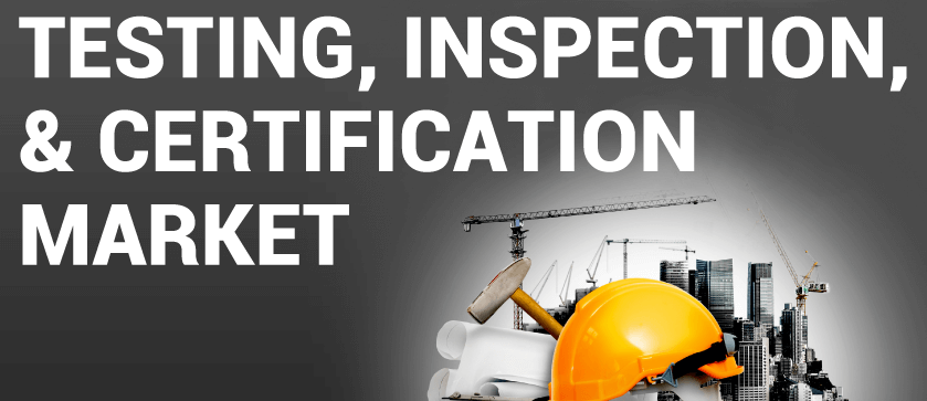 Testing, Inspection, & Certification (TIC) Market
