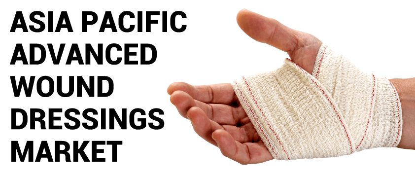 Asia Pacific Advanced Wound Dressings Market