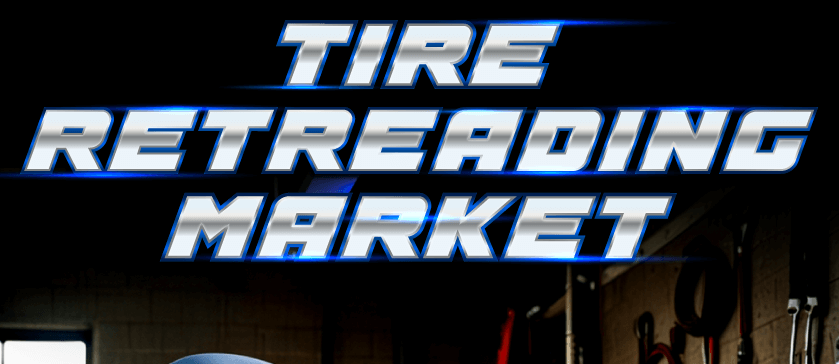 Tire Retreading Market