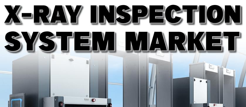 X-ray Inspection System Market