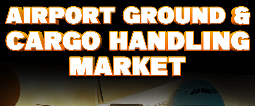 Airport Ground and Cargo Handling Services Market