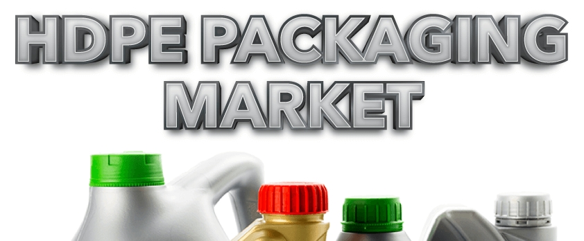 HDPE Packaging Market