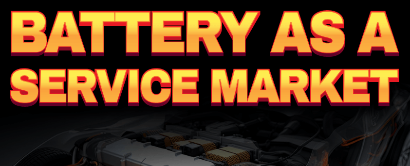 Battery as a Service Market