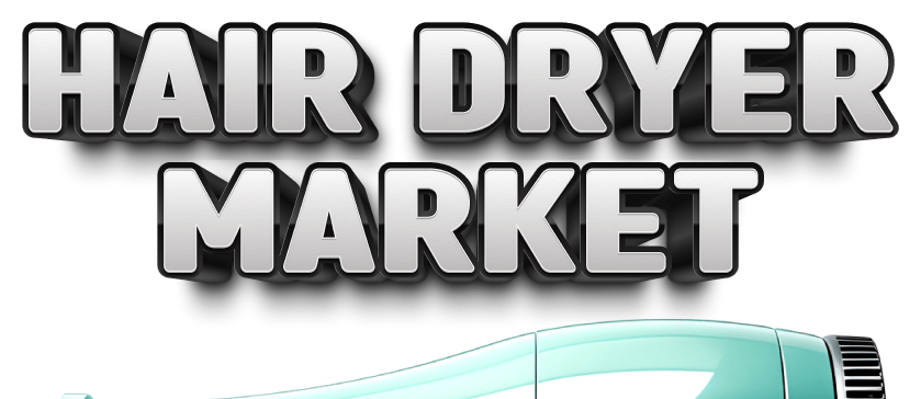 Hair Dryer Market