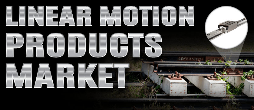 Linear Motion Products Market