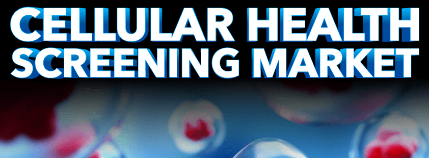 Cellular Health Screening Market