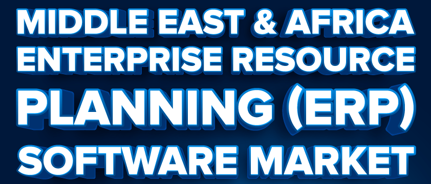 Middle East & Africa Enterprise Resource Planning (ERP) Software Market