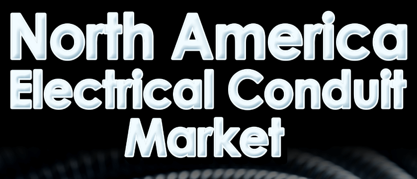 North America Electrical Conduit Market