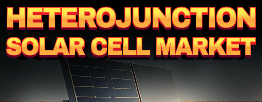 Heterojunction Solar Cell Market