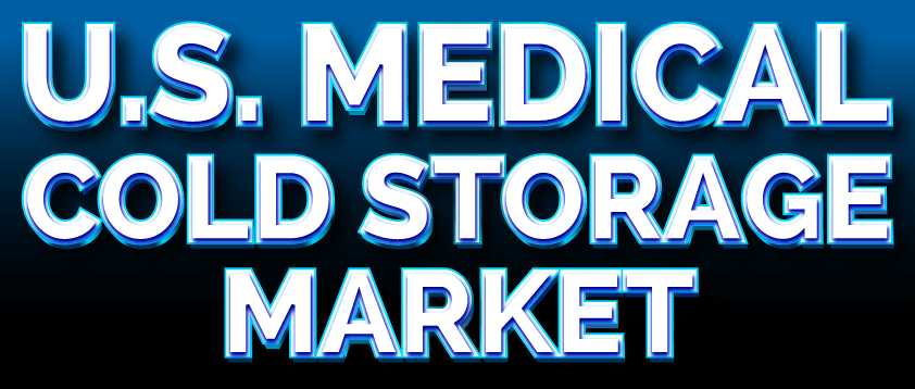 U.S. Medical Cold Storage Market