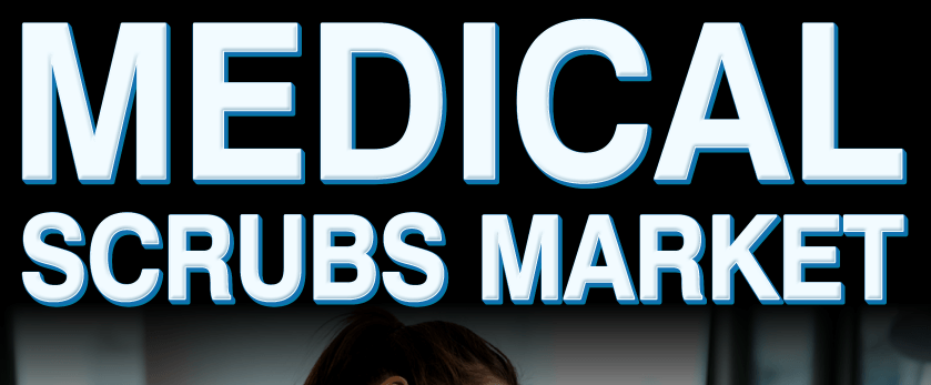 Medical Scrubs Market