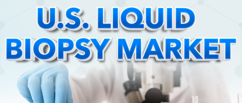 U.S. Liquid Biopsy Market