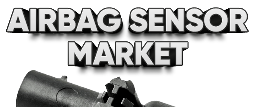 Airbag Sensor Market