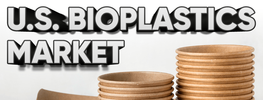 U.S. Bioplastics Market