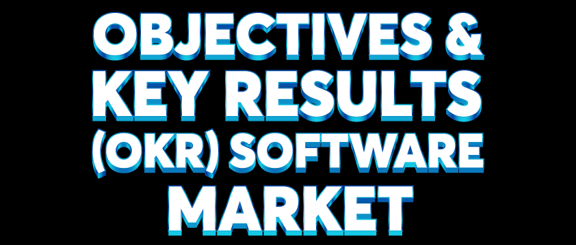 Objectives & Key Results (OKR) Software Market