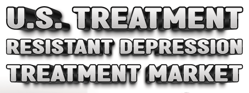 U.S. Treatment-resistant Depression Treatment Market