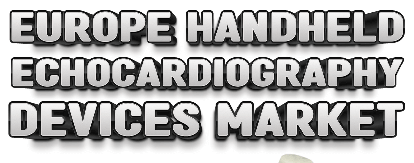 Europe Handheld Echocardiography Devices Market