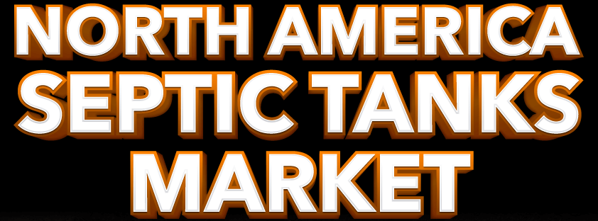 North America Septic Tanks Market