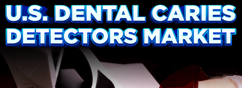 U.S. Dental Caries Detectors Market